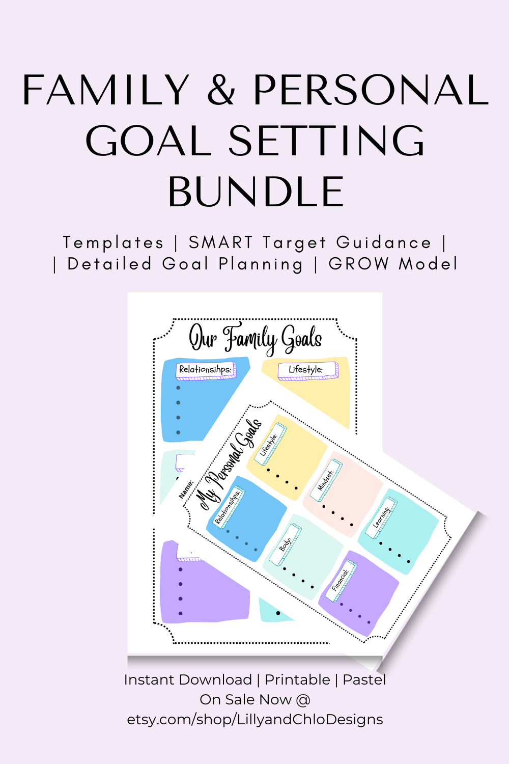 Family and Personal Goal Setting Bundle Marketing Poster. The words Templates, Smart target guidance, Detailed goal planning and Grow model are shown with Instant Download, Printable, Pastel and On Sale Now at the bottom of the Family and Personal Goal Setting example images.